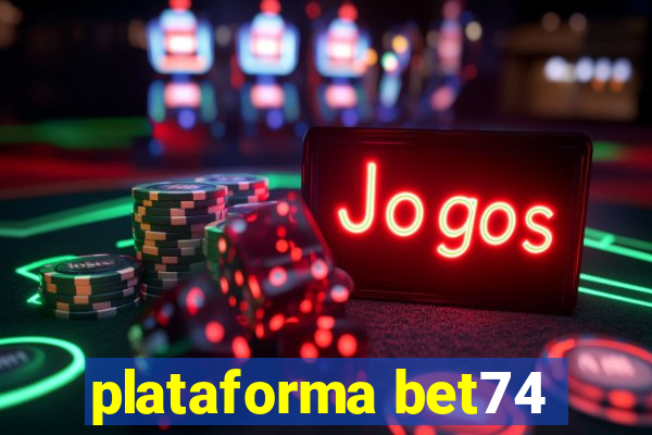 plataforma bet74